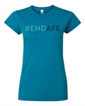 #ENDAFE Women's Tee