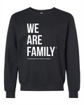 We Are Family Crewneck Sweatshirt